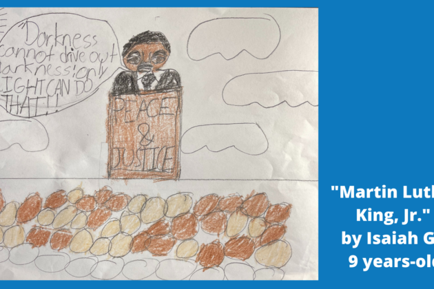 Drawing of Martin Luther King Jr. by 9 year old Isaiah G.